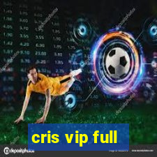 cris vip full